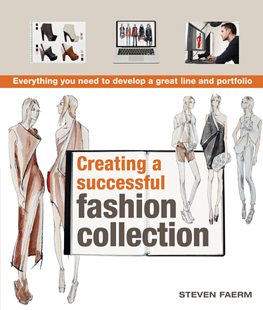 Book Review: Creating a Successful Fashion Collection by Steven Faerm